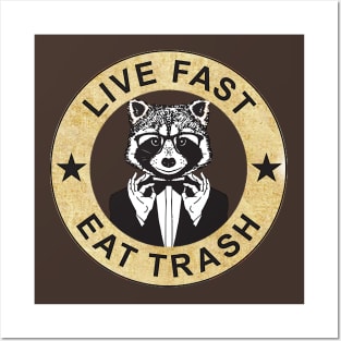 live fast eat trash Posters and Art